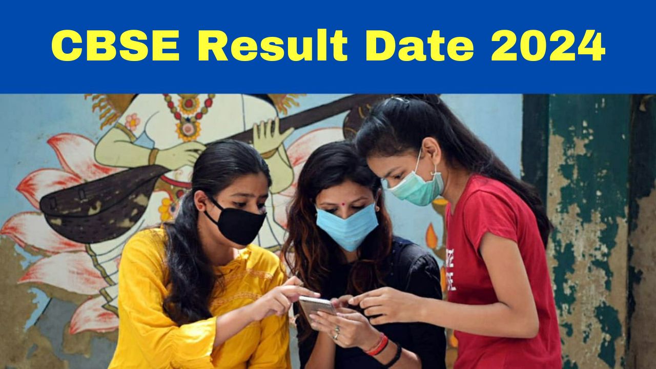 CBSE Result Date 2024 When Will CBSE Board Class 10th, 12th Exam Results Be Announced? Check