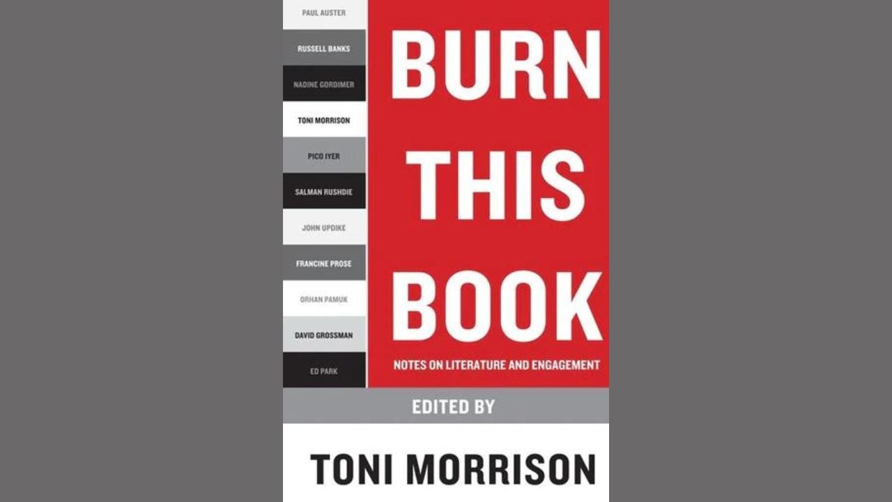 <p>Edited and contributed to by Toni Morrison, <em>Burn This Book: Notes on Literature</em> explores censorship and the value of the American right to free speech. The essays cover a range of topics, all relating to literature and how authors exercise their right to free speech, even as they challenge censorship and how their speech is hindered.</p><p>Sure, Morrison’s essay contribution to <em>Burn This Book</em> can’t be missed, but the most important reason to read it lies in the fact that she edited the collection. She selected all the essays, choosing exactly what she knew would connect everything and tell the story of literature that she sought to express.</p>