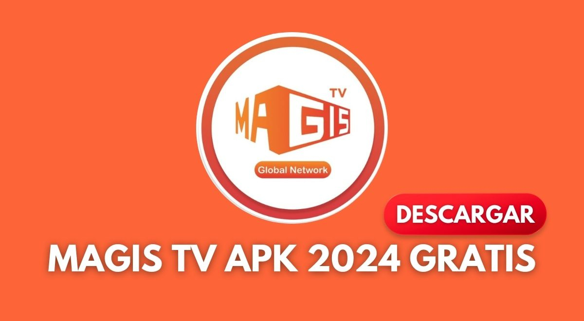 Magis TV APK 2024 GRATIS descarga HOY la ÚLTIMA VERSIÓN para Android y PC