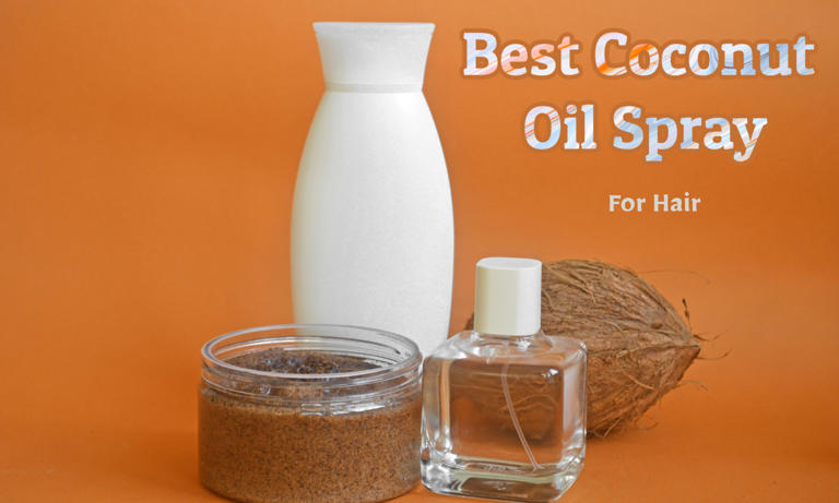 Best Coconut Oil Spray For Hair