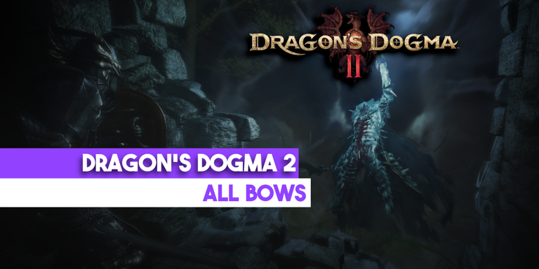 All Bows | Dragon's Dogma 2