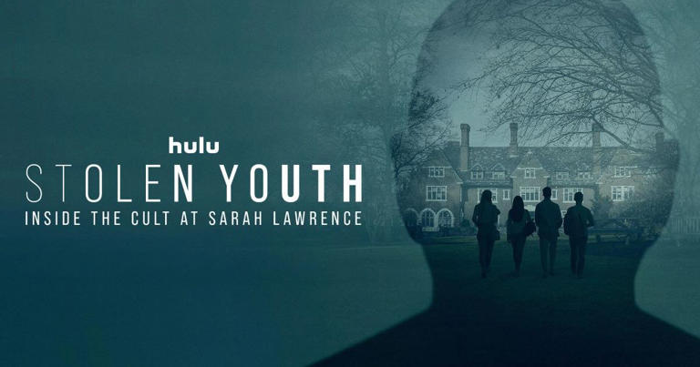 Stolen Youth: Inside the Cult at Sarah Lawrence Streaming: Watch & Stream Online via Hulu