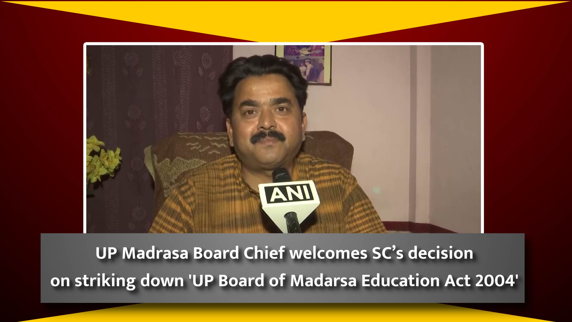 Madrasa Board Chairman Welcomes SC’s Decision On Striking Down 'UP ...