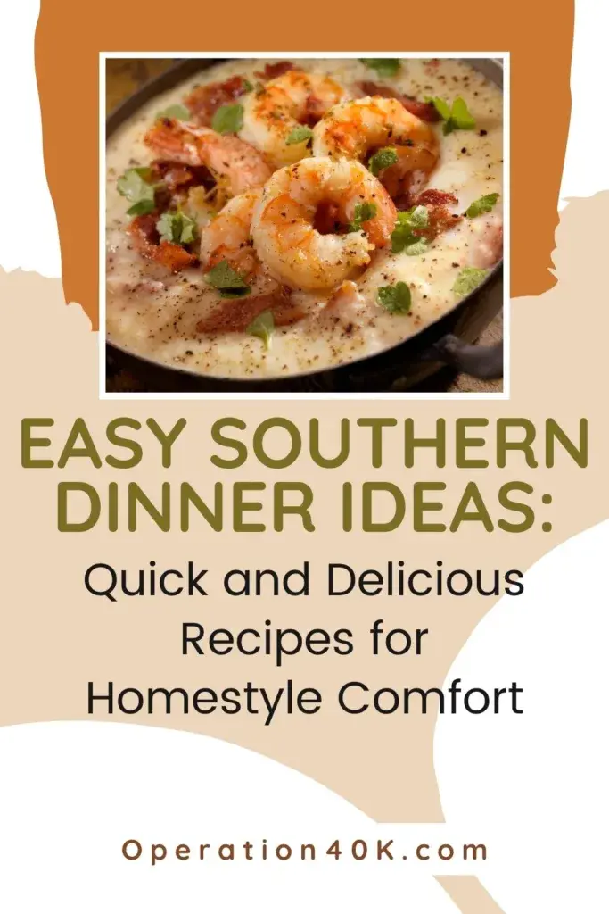Easy Southern Dinner Ideas: Quick and Delicious Recipes for Homestyle ...