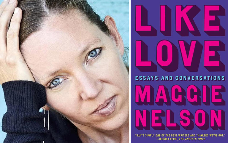 Maggie Nelson, author of "Like Love: Essays and Conversations."