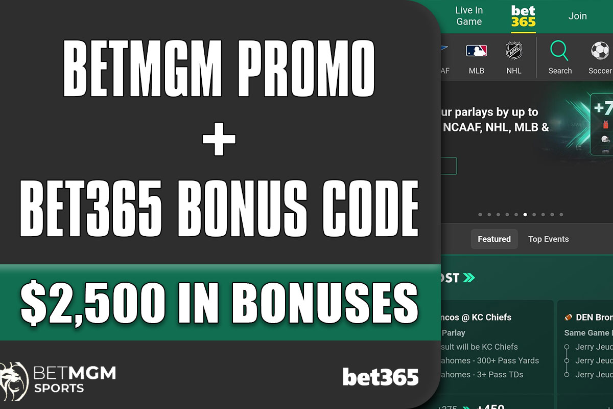 BetMGM Promo + Bet365 Bonus Code: $2,500 In Bonuses For MLB, NBA Play-In