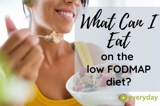 Wondering What You Can Eat on the Low FODMAP Diet for IBS?