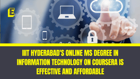 IIIT Hyderabad's Online MS Degree In Information Technology On Coursera ...