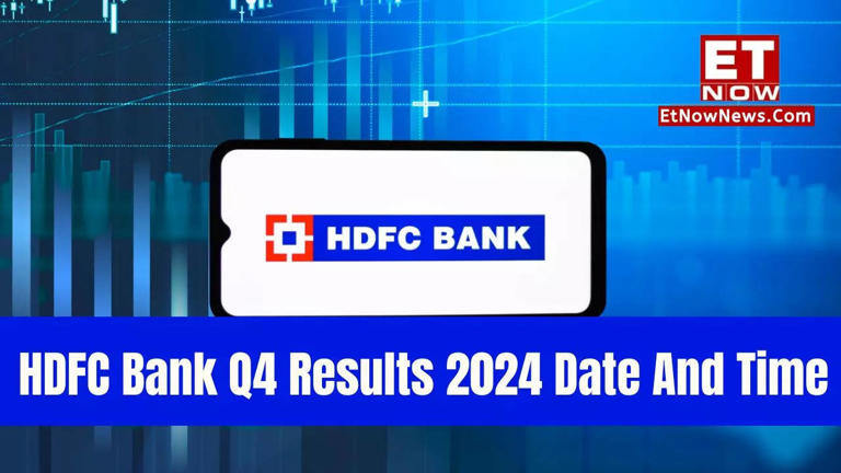 hdfc bank q4 results 2024 date and time: dividend announcement, quarterly earnings and other key details