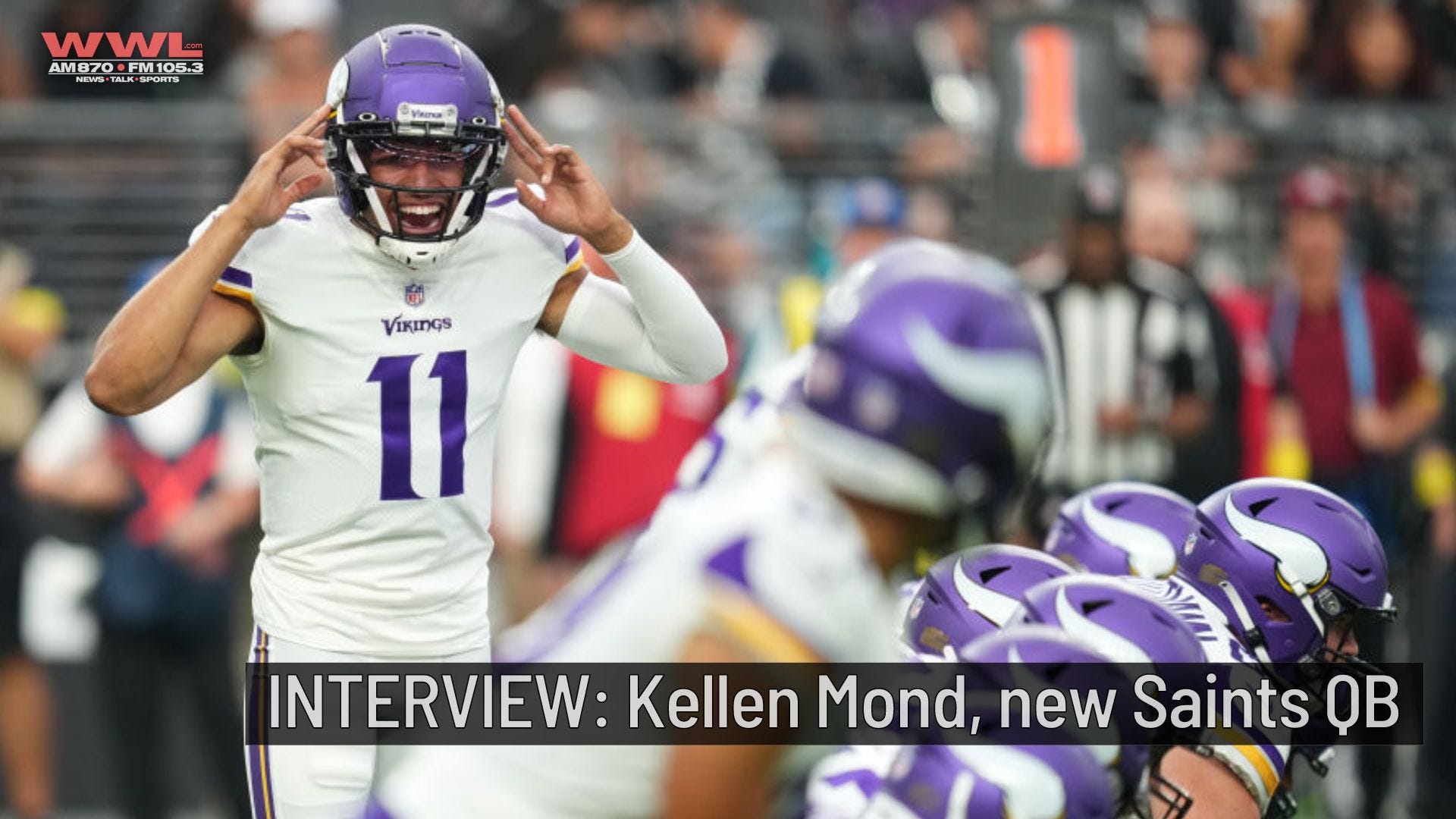 Kellen Mond On WWL: New Saints QB Eager To Reunite With Klint Kubiak