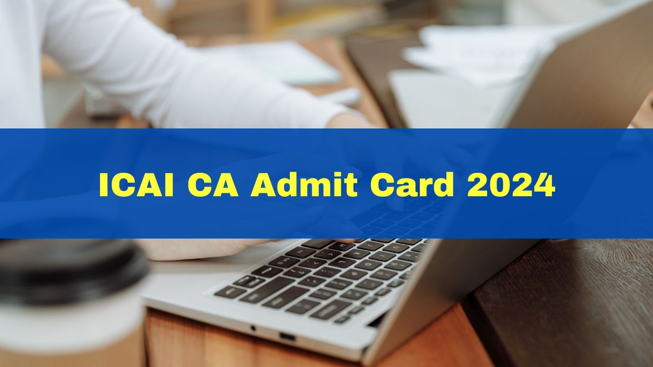 icai ca admit card 2024 to be out anytime soon at eservices.icai.org; read important details here
