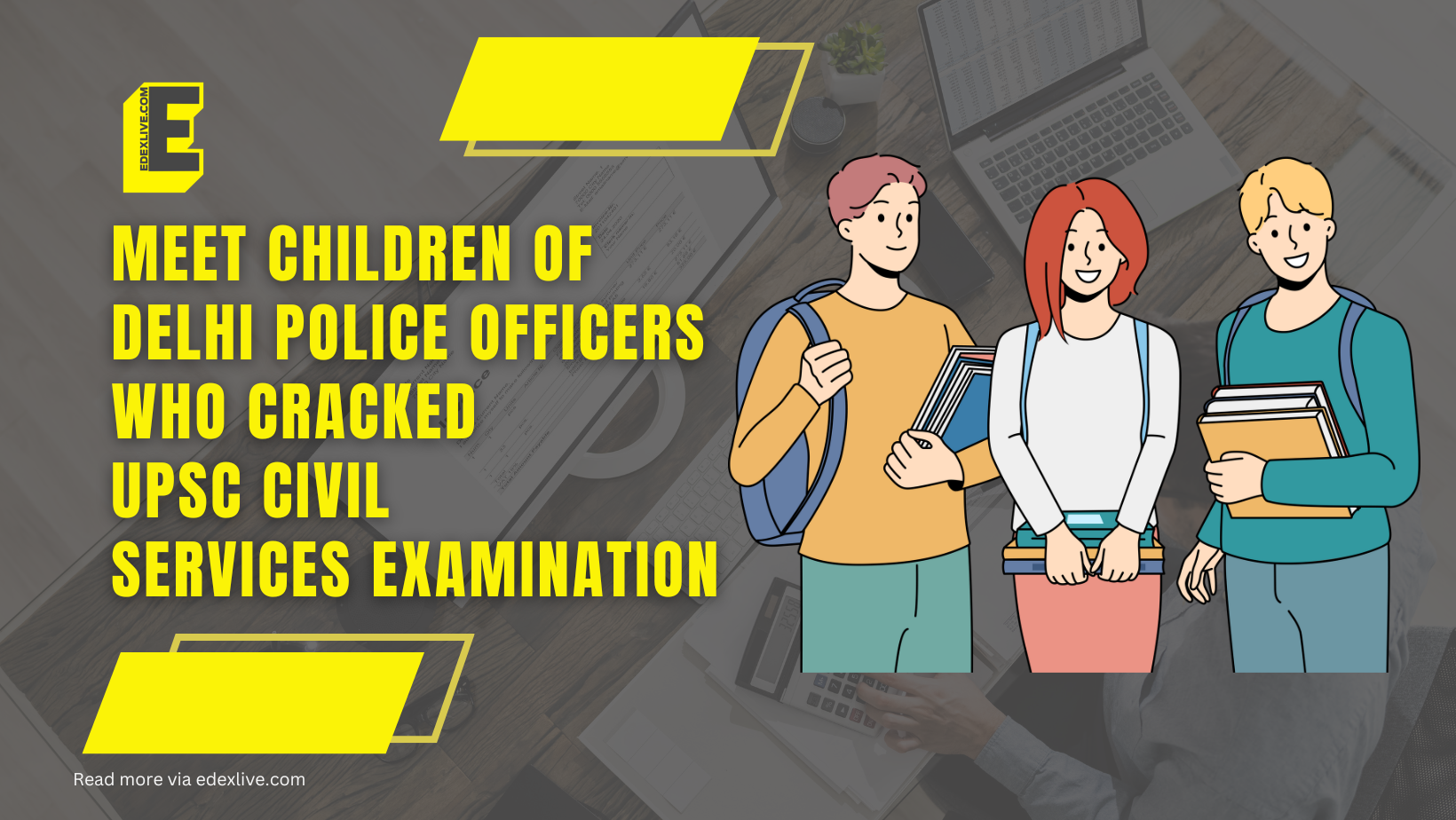 meet children of delhi police officers who cracked upsc civil services examination
