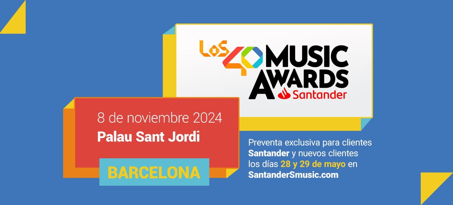 la ciudad de barcelona presenta...los40 music awards santander 2024: esta es la fecha de su preventa, ¡consigue tu entrada!