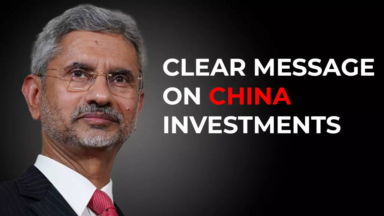 s jaishankar’s clear message on investments from china: ‘india can’t, in the name of open economy…’