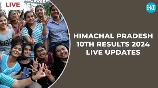 hp 10th result 2024 live: hpbose himachal pradesh class 10 results releasing on may 7