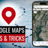 10 Must-Know Google Maps Tips & Tricks That Will Transform Your Trips With Hidden Features & Expert Hacks<br>