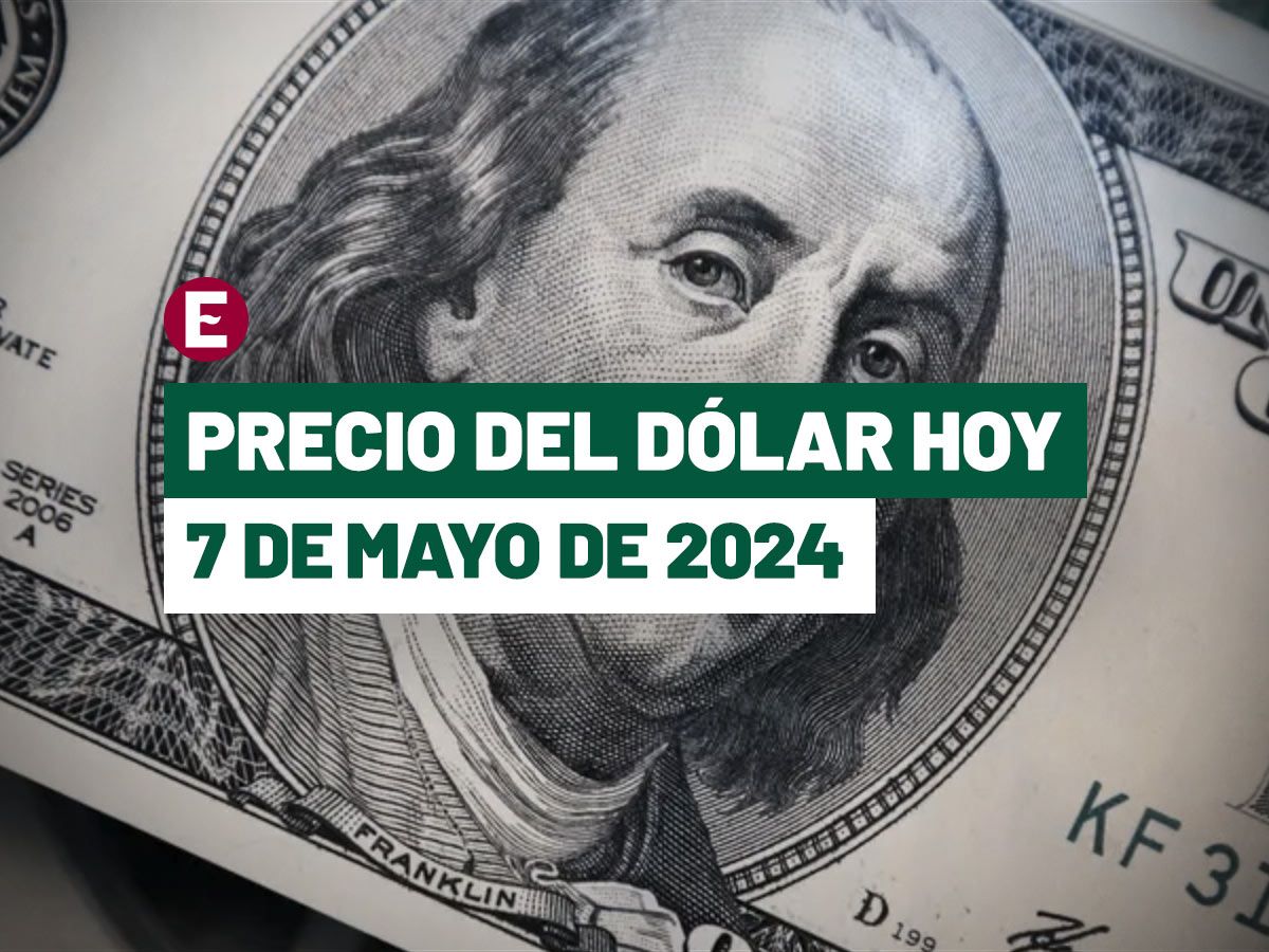 ¡peso se deprecia 0.26%! precio del dólar hoy 7 de mayo de 2024