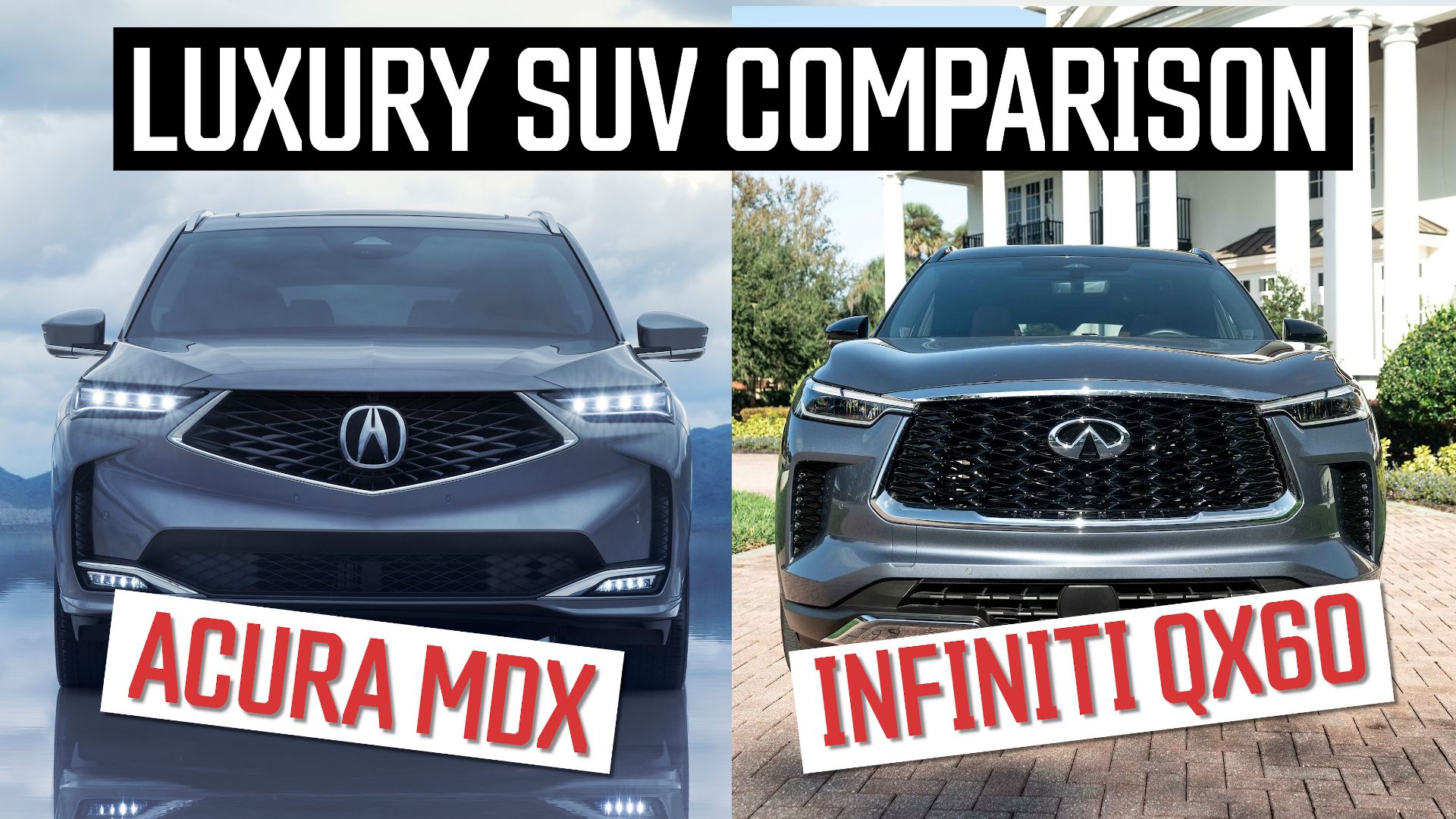 Midsize Luxury SUV Comparison: 2025 Acura MDX Vs. 2024 Infiniti QX60