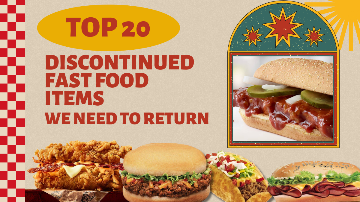 20 Discontinued Fast Food Items We NEED to Return