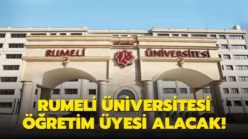 Rumeli Üniversitesi Öğretim Üyesi Alacak!