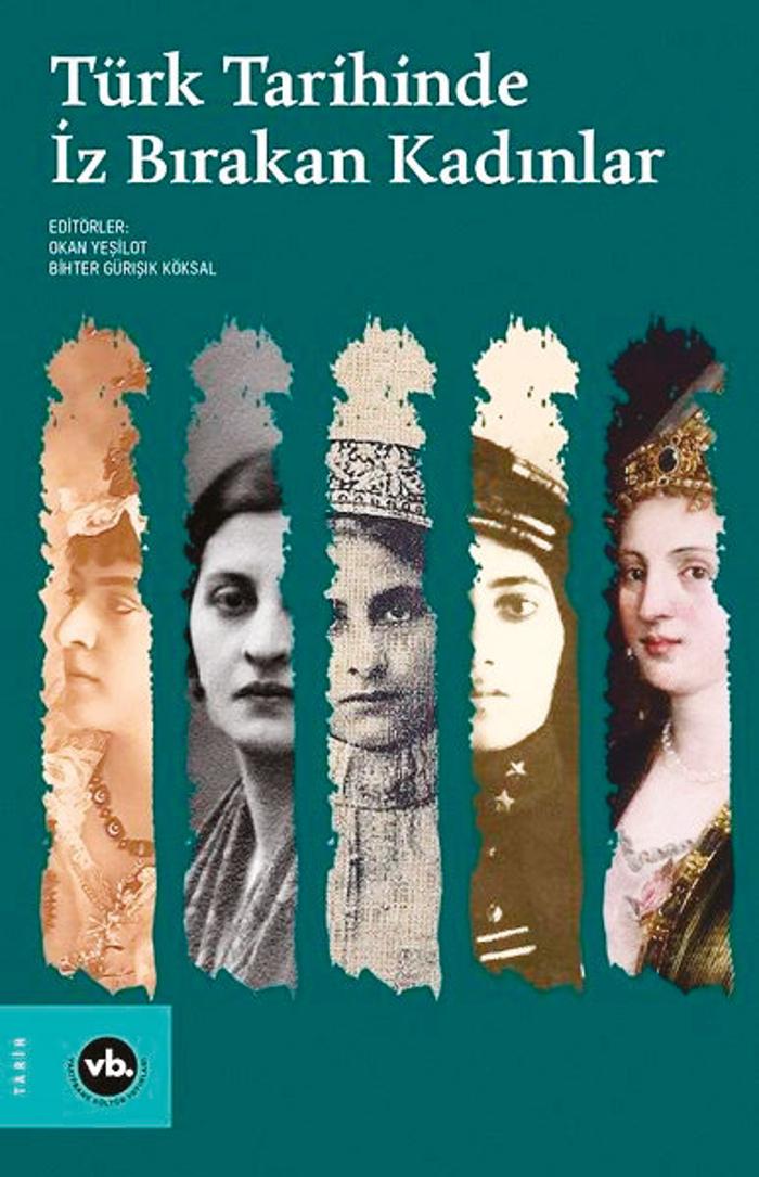 tarihe yön veren türk kadınları