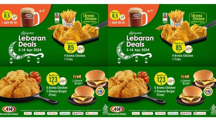 lebaran deals promo aw restoran 12-14 april 2024,beli 6 aroma chicken free 2 cheese burger