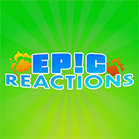 Epic Reactions