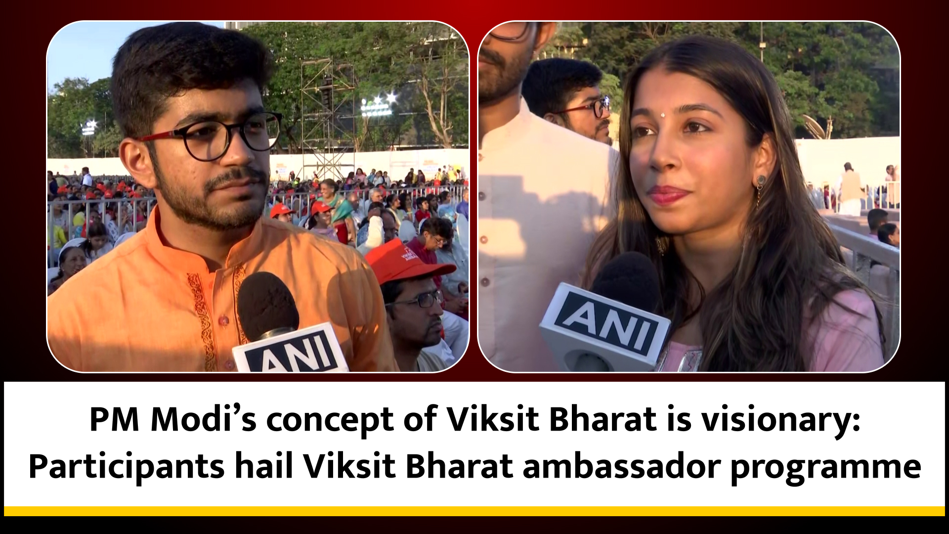 PM Modi’s Concept Of Viksit Bharat Is Visionary: Participants Hail ...