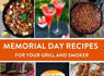 90 Memorial Day Recipes For The Grill and Smoker - Get Inspired<br><br>