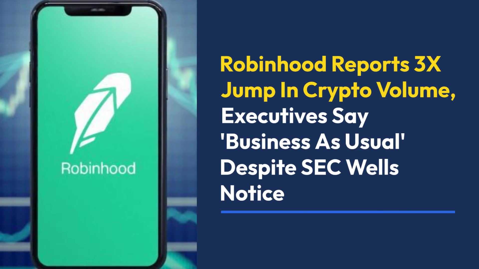 Robinhood Reports 3X Jump In Crypto Volume, Executives Say 'Business As ...