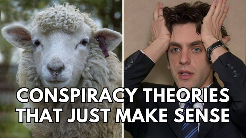 45 Conspiracy Theories That Could Pretty Easily Be True