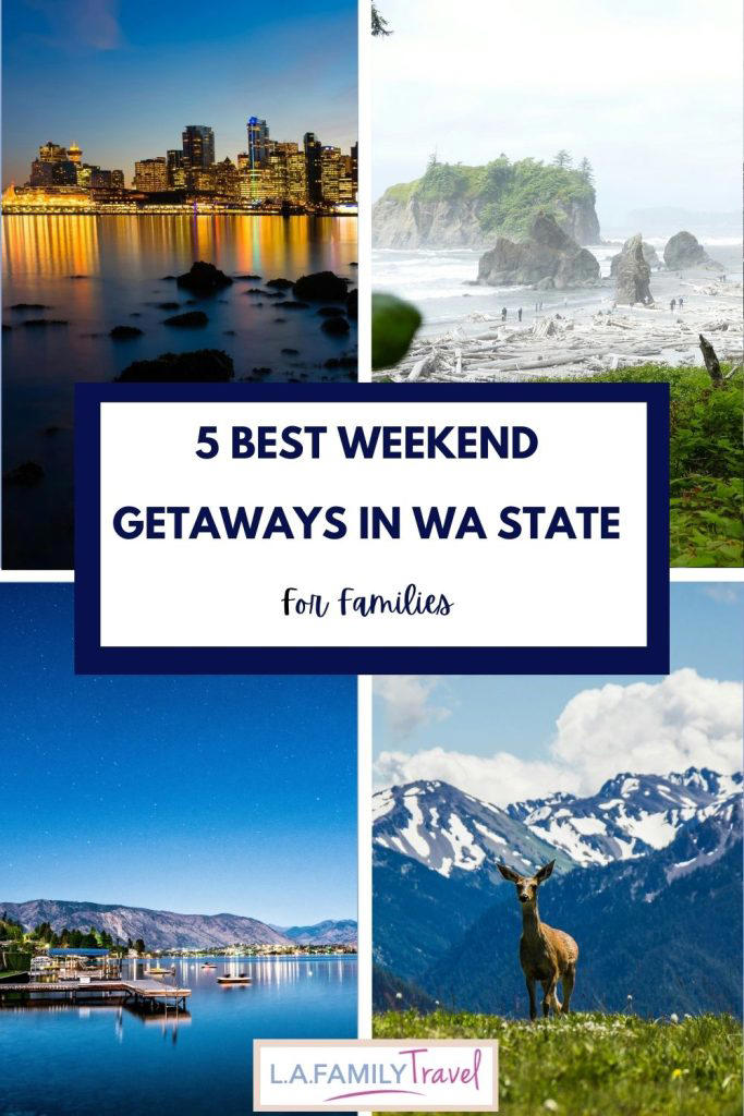 5 Best Weekend Getaways in Washington State for Families