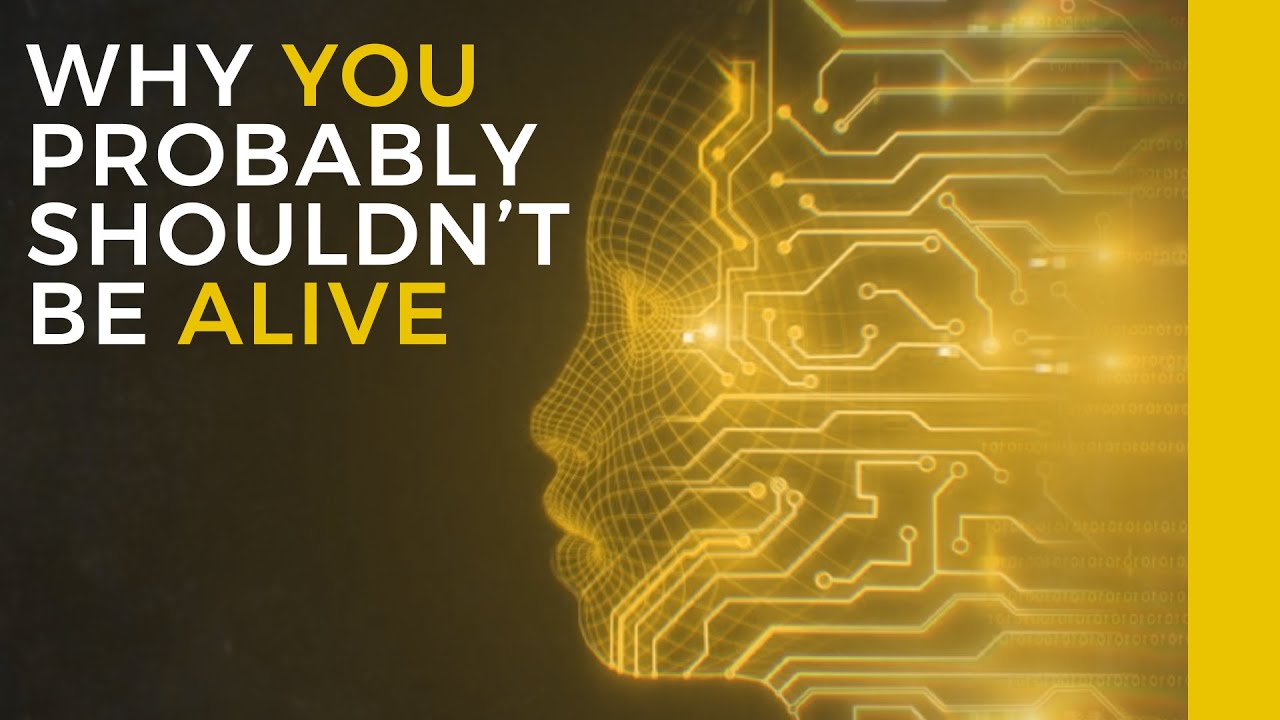 Why You Probably Shouldn t Be Alive The Shocking Reality!