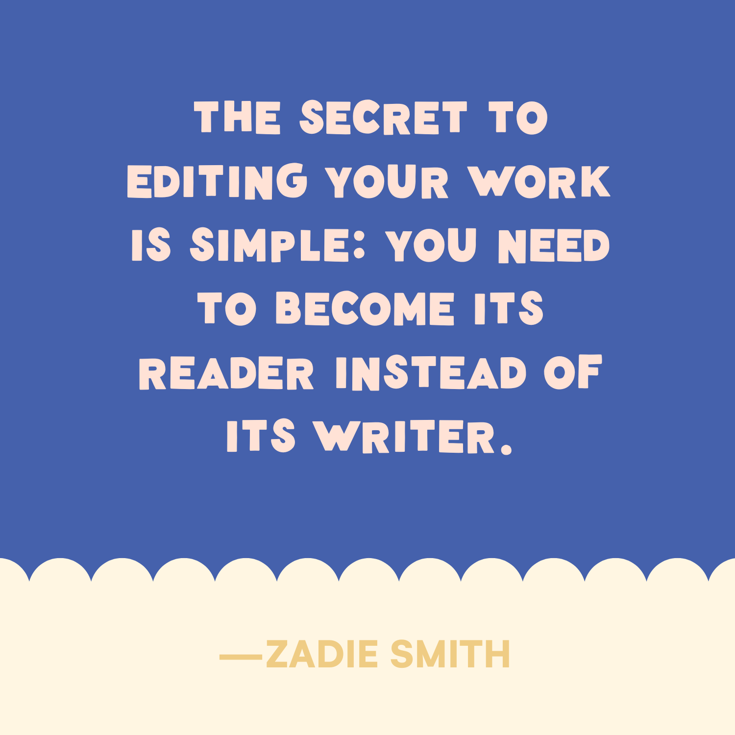 <p>"The secret to editing your work is simple: you need to become its reader instead of its writer." —Zadie Smith</p><p>Like Brit + Co's content? <a href="https://www.msn.com/en-us/channel/source/BRITCO/sr-vid-mwh45mxjpbgutp55qr3ca3bnmhxae80xpqj0vw80yesb5g0h5q2a?cvid=6efac0aec71d460989f862c7f33ea985&ei=106">Be sure to follow us for more! </a> </p>
