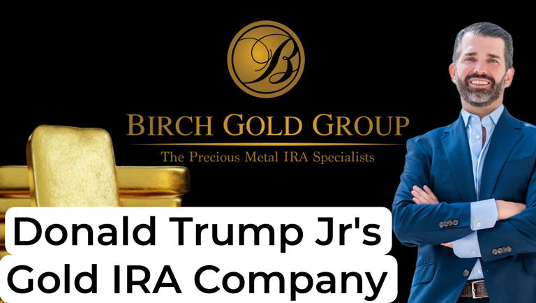 Donald Trump Jr Endorses Birch Gold