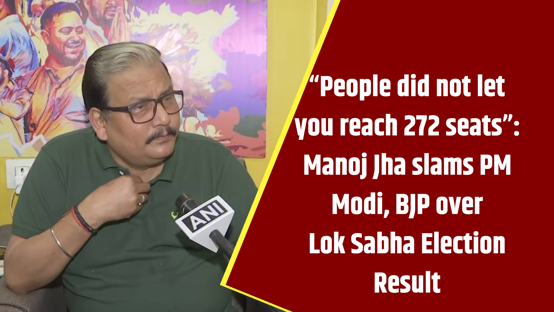 “People Did Not Let You Reach 272 Seats”: Manoj Jha Slams PM Modi, BJP ...