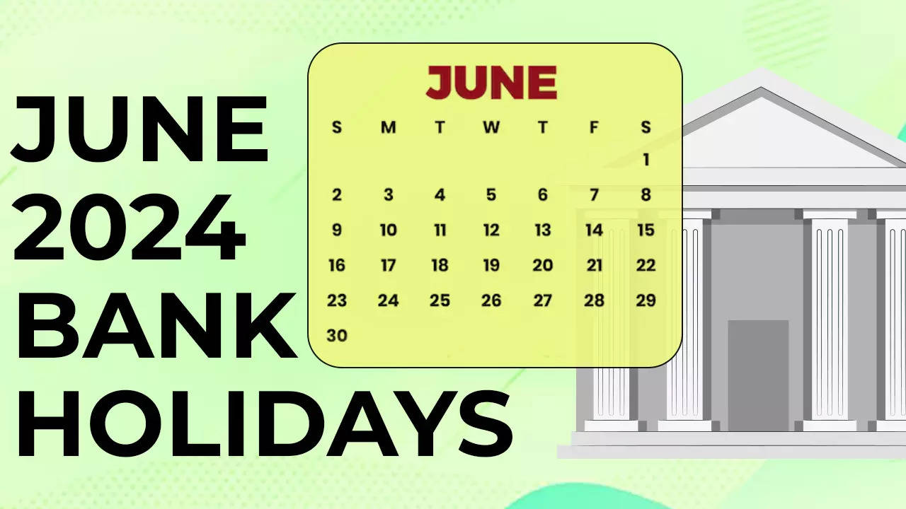 Bank Holidays June 2024: Banks To Be Closed For 10 Days - Check State ...