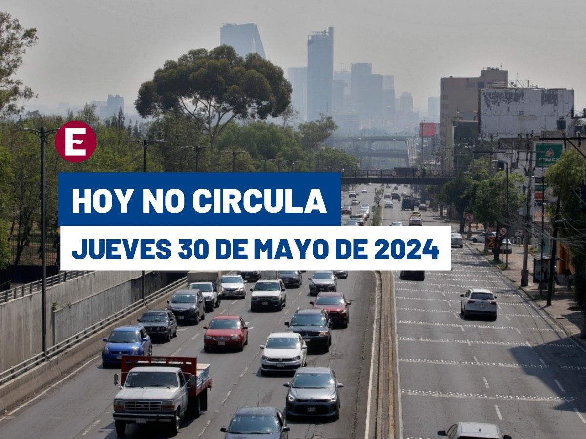 ¡Evita Multa! Hoy No Circula Este Jueves 30 De Mayo De 2024 En CDMX Y ...