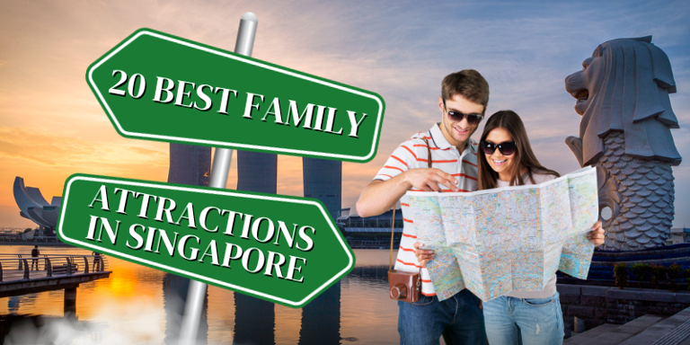 Check Out These Best 20 Best Family Attractions in Singapore – For Kids, Couples, Besties, and Families!