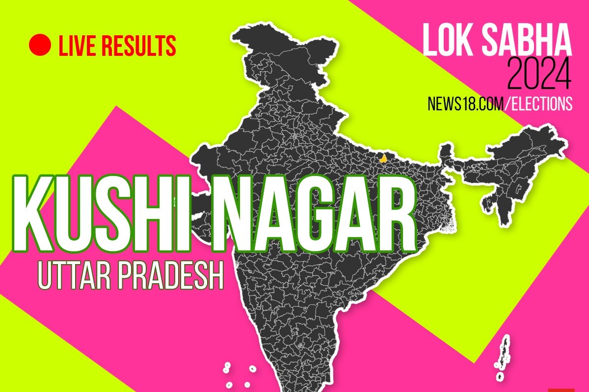 Kushi Nagar Election Result 2024 LIVE Updates Highlights: Lok Sabha ...