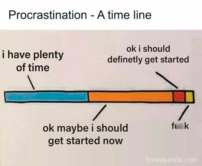 30 Relatable Memes For Those Who Procrastinate Like There’s No End