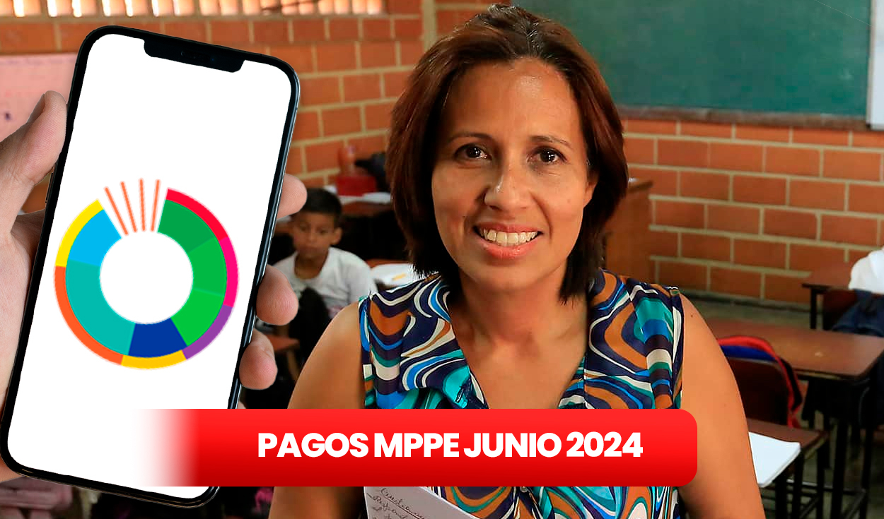 Pagos MPPE, HOY 15 De Junio 2024: Revisa Aquí Los NUEVOS MONTOS, Fecha ...