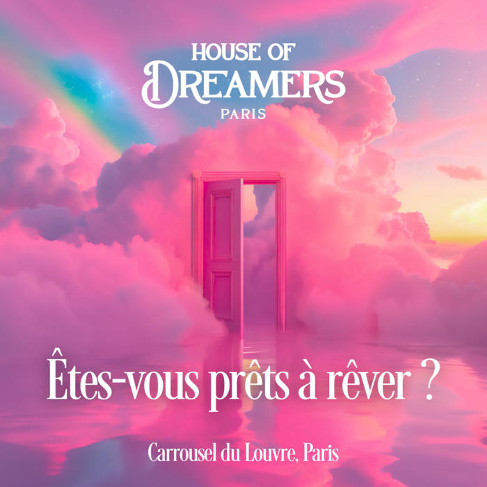 house of dreamers: la exposición dedicada a los soñadores aterriza en parís
