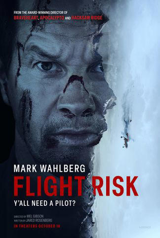 mark wahlberg is a pilot with deadly motives in tense trailer for mel gibson's “flight risk ”(exclusive)