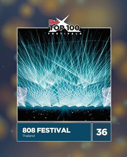 “808 festival” ขึ้นแท่นเทศกาลดนตรีสายแดนซ์ระดับโลก ด้วยการจัดอันดับจาก dj mag