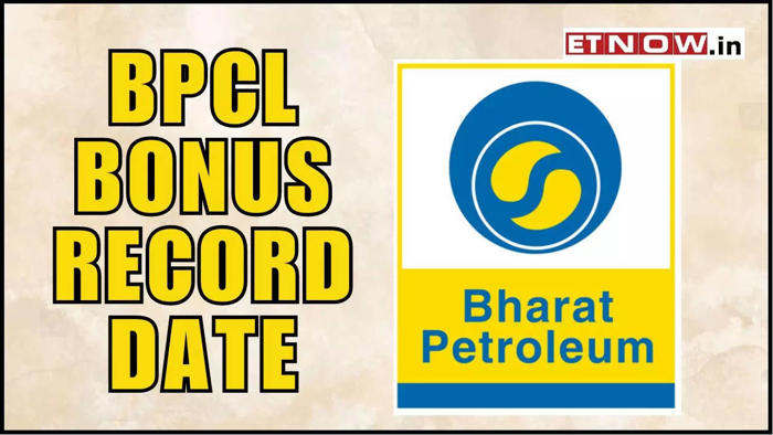 bpcl bonus share record date 2024, ratio - all details here