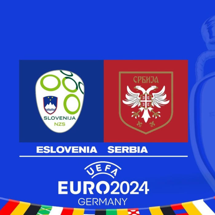 eslovenia vs serbia: alineaciones oficiales del partido de la eurocopa 2024