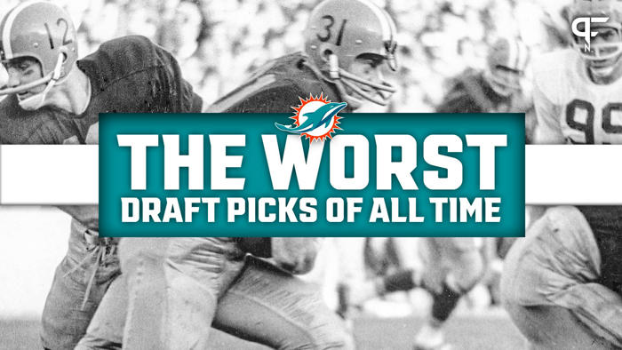 worst miami dolphins draft picks of all time: featuring dion jordan, sammie smith, and more