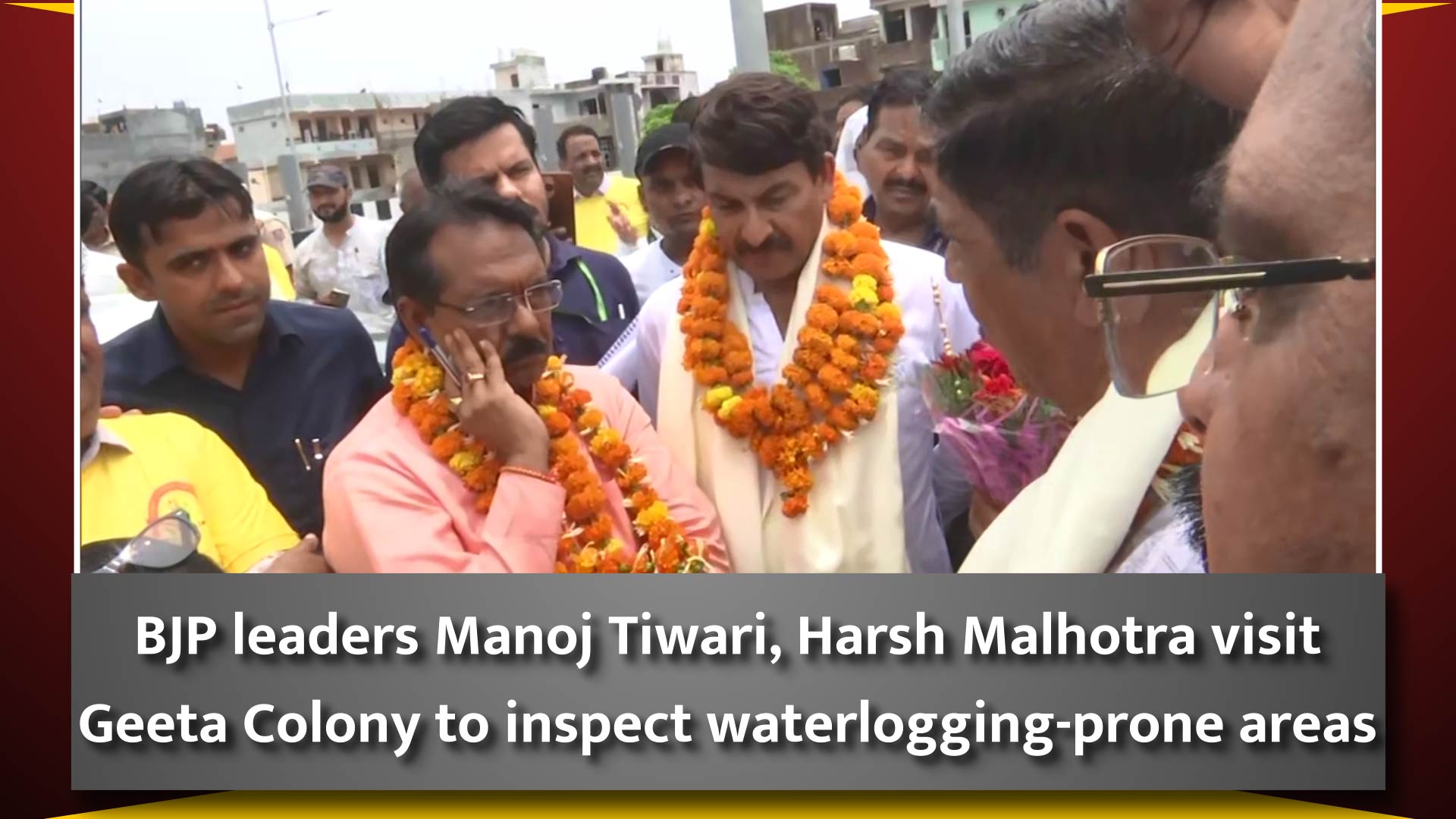 BJP Leaders Manoj Tiwari, Harsh Malhotra Visit Geeta Colony To Inspect ...