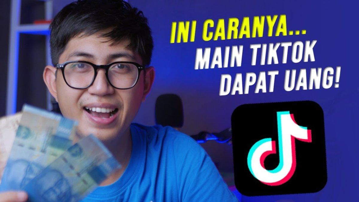 11 Cara Hasilkan Uang Dari TikTok Terbaru 2024,Kerja Sampingan Untuk ...